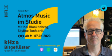 Folge #37 kHz & Bitgeflüster Dolby Atmos Music im Studio mit Kai Blankenberg