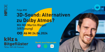 kHz & Bitgeflüster #58 3D-Sound-Alternativen zu Dolby Atmos mit Martin Rieger