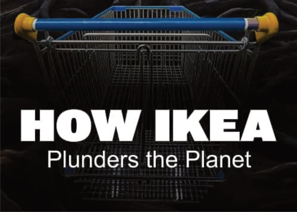 Wie Ikea den Planeten plündert