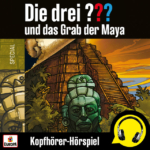 DIe drei ??? und das Grab der Maya