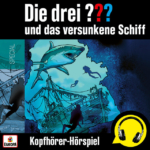 Die drei ??? und das versunkene Schiff