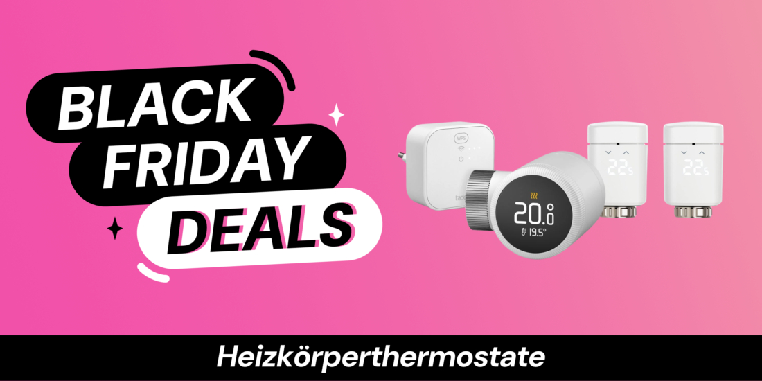 Deals fuer smarte Heizkoerper Thermostate zu Black Friday