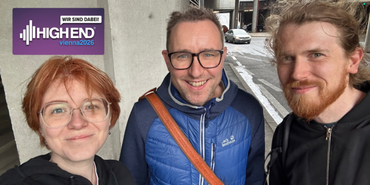 High End 2026: Unser Team an Tag 1 vor Ort
